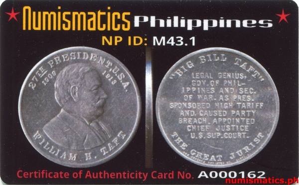 William H. Taft - Gov. of Philippines and Sec. of War Medal Aluminium A000162 COA Card Obverse