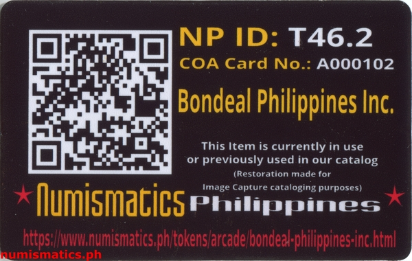 Bondeal Philippines Inc. Golden Yellow Arcade Gaming Token A000102 COA Card Reverse