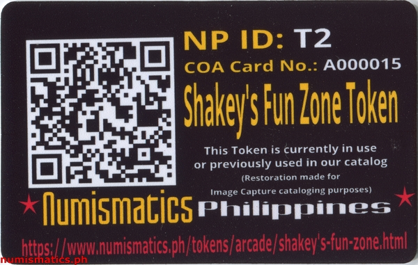 Shakey's Fun Zone Arcade Gaming Token A000015 COA Card Reverse