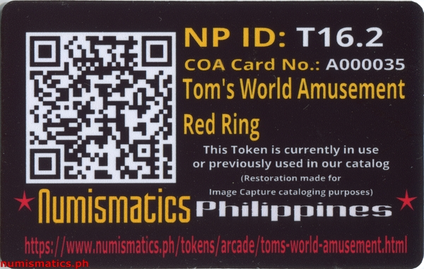 Tom's World Amusement Red Ring Gaming Token A000035 COA Card Reverse