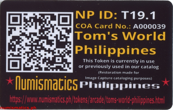 Tom's World Philippines Arcade Gaming Token A000039 COA Card Reverse